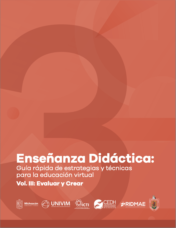 Enseñanza Didáctica: Guía rápida de estrategias y técnicas para la educación virtual Vol. III: Evaluar y Crear